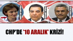 CHP'de '10 Aralık' krizi!