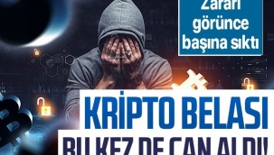 Kripto para belası can aldı! 