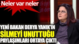 Yeni bakan Derya Yanıkın silmeyi unuttuğu paylaşımları ortaya çıktı. Neler var neler Kaynak 