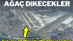 Erdoğan 'belki kalacak' demişti ama pistler kalkacak