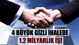 AKP İktidarından 4 büyük gizli ihalede 1.2 milyarlık iş!
