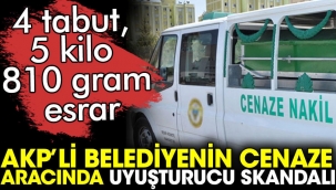 AKPli belediyenin cenaze aracında uyuşturucu skandalı. 4 tabut, 5 kilo 810 gram esrar