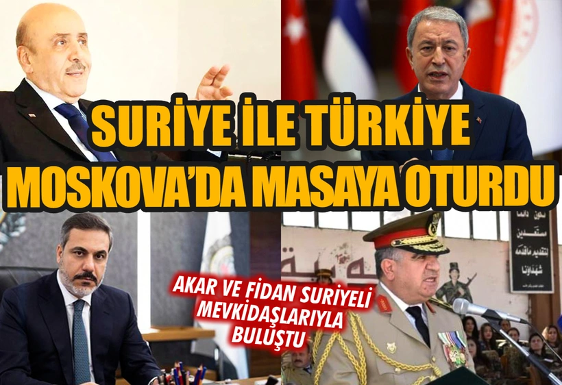 Türkiye ile Suriye Moskova'da masaya oturdu: Akar ile Fidan Suriyeli mevkidaşlarıyla buluştu