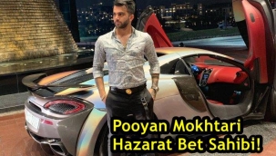 İranlı Pooyan Mokhtari Lüks Hayatını İllegal Bahisten Kazanıyor!