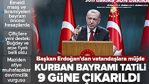 Başkan Erdoğan'dan Kabine toplantısı sonrası vatandaşlara müjde: Kurban Bayramı tatili 9 güne çıkarıldı.