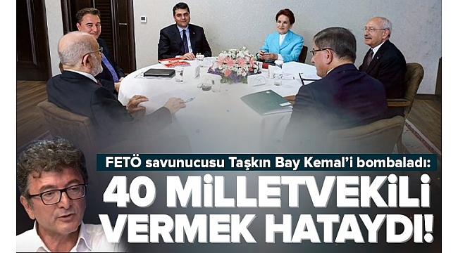 FETÖ savunucusu CHP'li Yüksel Taşkın Kemal Kılıçdaroğlu'nu bombaladı: 40 milletvekili vermek hataydı.