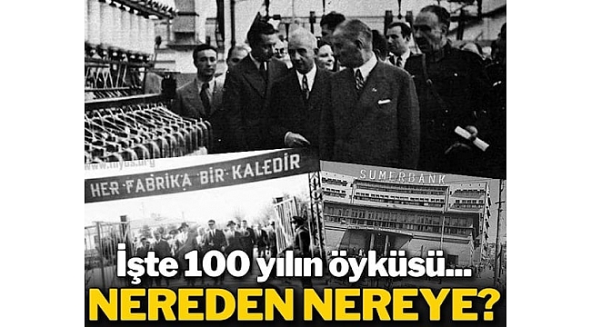 Türkiye ekonomisi 100 yılda nereden nereye geldi?