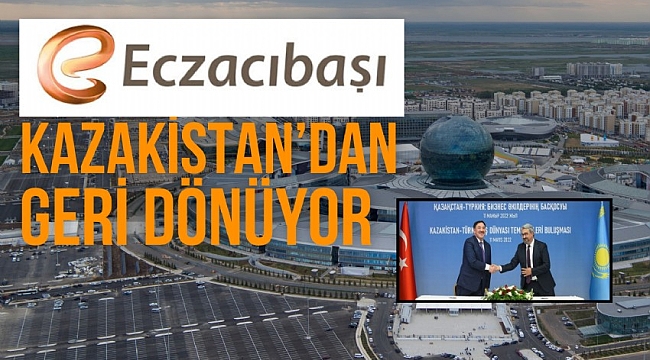 Yabancı yatırımcılar Kazakistan'daki endüstriyel projelerden vazgeçiyor: Eczacıbaşı Holding projesini iptal etti