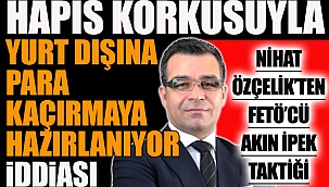 Nihat Özçelik'ten FETÖ'cü Akın İpek taktiği