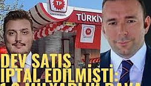 1.3 milyarlık dava.. Türkiye Petrolleri'nin satışı iptal edilmişti